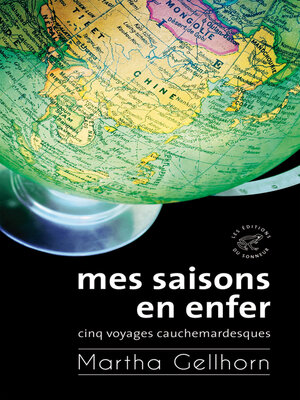 cover image of Mes saisons en enfer, Cinq voyages cauchemardesques